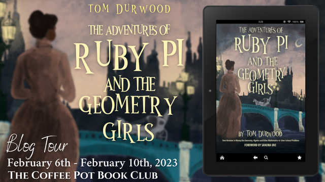 I’m delighted to welcome The Adventures of Ruby Pi and the Geometry Girls by Tom Durwood to the blog YAadventure #ScienceGirls #BlogTour #TheCoffeePotBookClub
