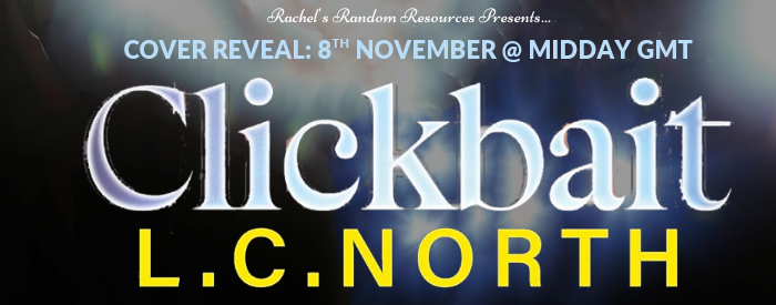 I’m taking part in the fabulous cover reveal for Clickbait by L.C.North #coverreveal