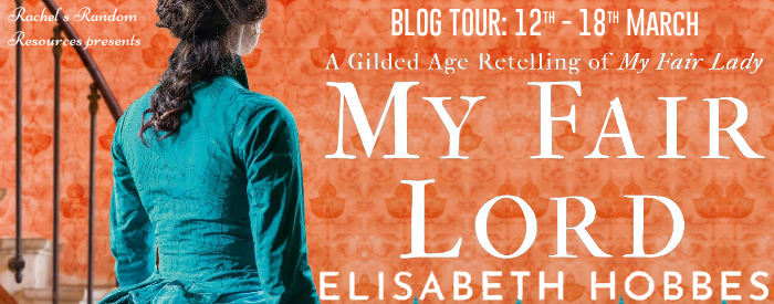 I’m delighted to be reviewing My Fair Lord by Elisabeth Hobbes #histfic