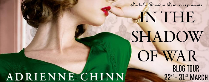I’m delighted to welcome Adrienne Chinn and her new book, In The Shadow of War, to the blog #blogtour #historicalfiction