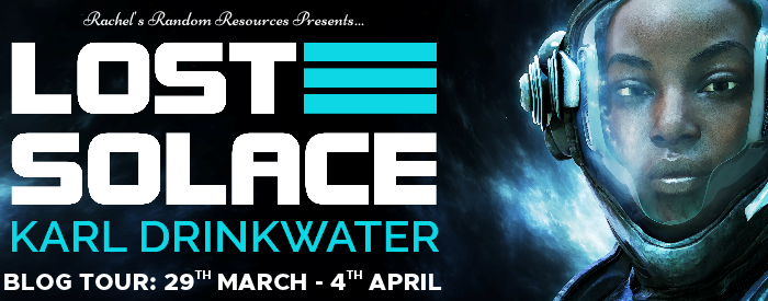 I’m sharing my review for Lost Solace by Karl Drinkwater, a fabulous sci-fi thriller #blogtour #audiobook