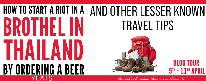 Time for something a little different, I’m reviewing How To Start A Riot In A Brothel In Thailand By Ordering A Beer And Other Lesser Known Travel Tips #blogtour #bookreview #travelmemoir #competition